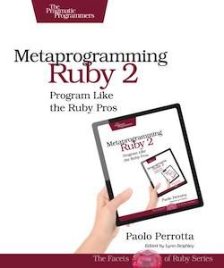 Metaprogramming Ruby 2