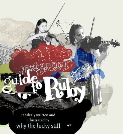 why's (poignant) guide to Ruby