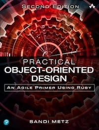 Practical Object-Oriented Design in Ruby by Sandi Metz