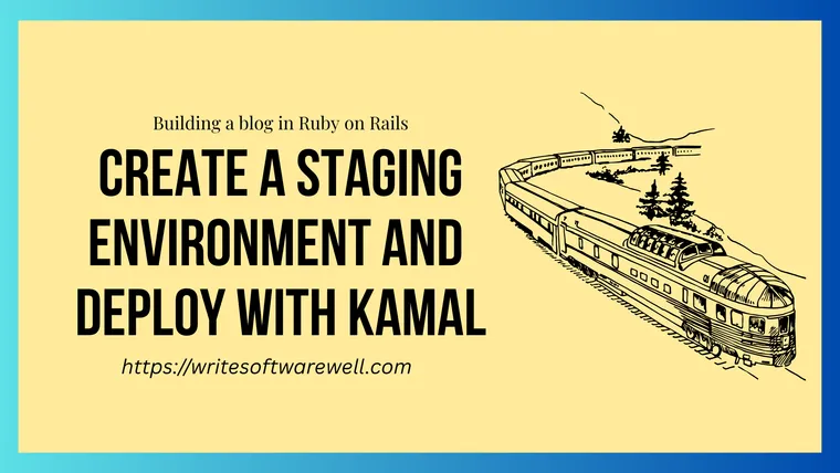 Create a Rails Staging Environment and Deploy with Kamal